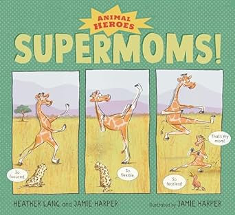 Super Moms! Animal Heroes