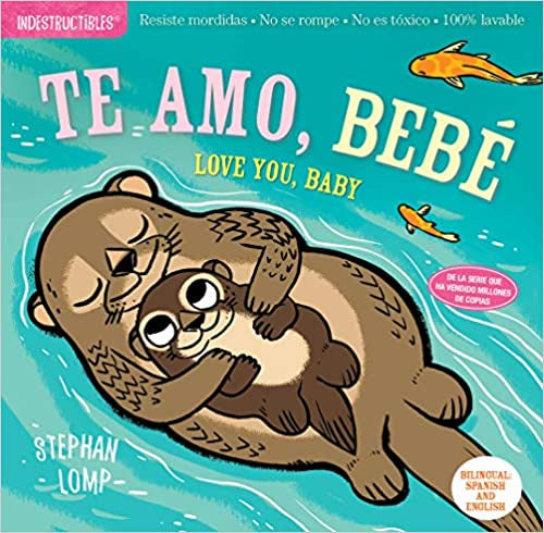 Indestructible Book Te Amo, Bebe