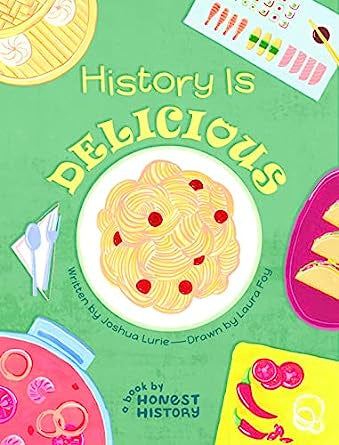History Is Delicious