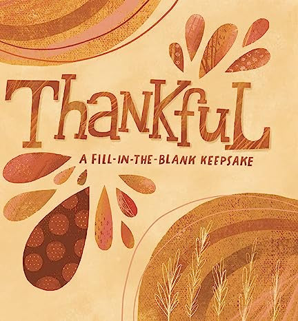 Thankful: A Fill-in-the-Blank Keepsake